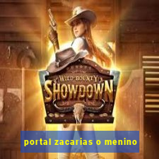 portal zacarias o menino